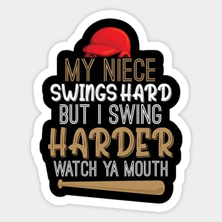 My Niece Swings Hard But I Swing Hard Watch Ya Mouth Funny Sticker